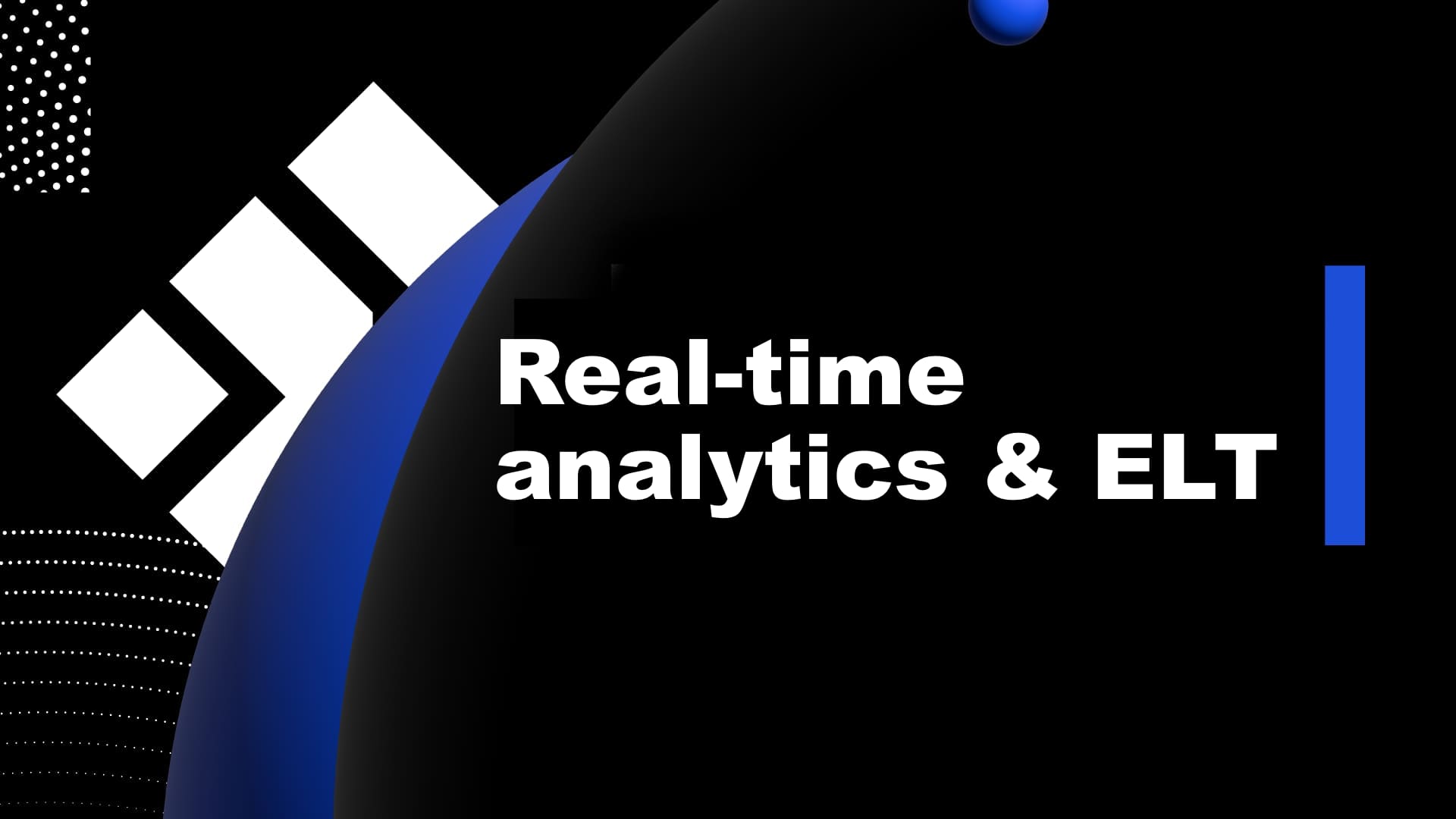 Real-time analytics and ELT: accelerating business velocity in every vertical